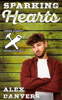 Sparking Hearts: A Gay Reality TV Romance (Pine Point Fixer-Uppers)