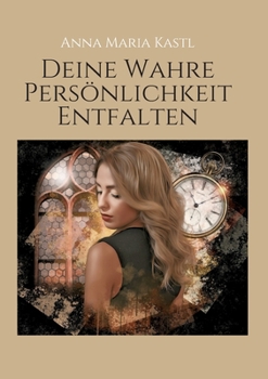 Paperback Deine wahre Persönlichkeit entfalten [German] Book