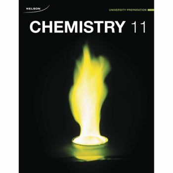 Hardcover Nelson Chemistry 11: University Preparation Student Text Book