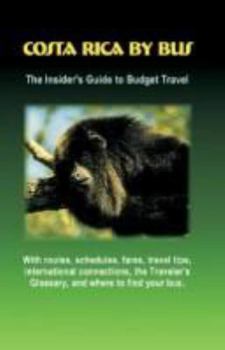Paperback Costa Rica by Bus: The Insider's Guide to Budget Travel Book