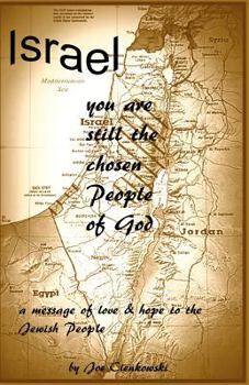 Paperback Israel, you are still the chosen people of God: A message of love and hope to the Jewish people Book