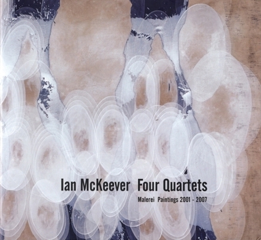 Hardcover Ian McKeever: Four Quartets: Malerei Paintings 2001-2007 Book