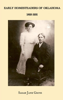 Hardcover Early Homesteaders of Oklahoma : 1893-1931 Book
