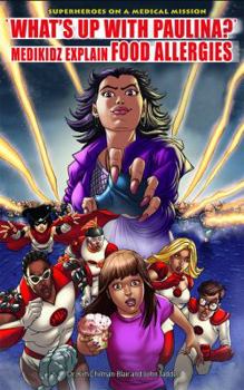 Library Binding "What's Up with Paulina?" Medikidz Explain Food Allergies Book