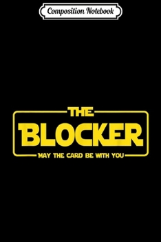 Composition Notebook: The Blocker - Thanksgiving Gift - Black Friday Sale Team  Journal/Notebook Blank Lined Ruled 6x9 100 Pages