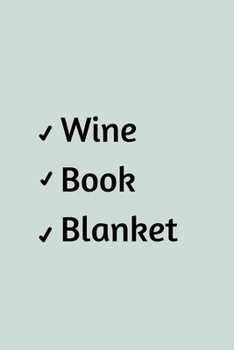 Paperback Wine Book Blanket: Inspirational Notebook/ Journal 120 Pages (6"x 9") Book