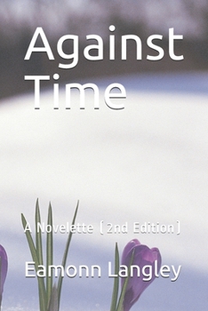 Paperback Against Time: A Novelette (2nd Edition) Book