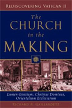 Paperback The Church in the Making: Lumen Gentium, Christus Dominus, Orientalium Ecclesiarum Book