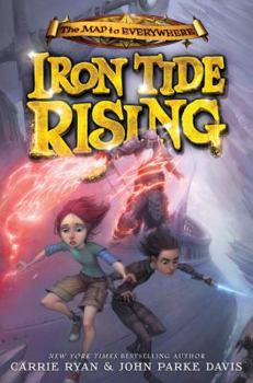 Iron Tide Rising - Book #4 of the Map to Everywhere