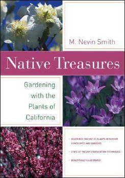 Native Treasures: Gardening With the Plants of California (Phyllis M. Faber Books)