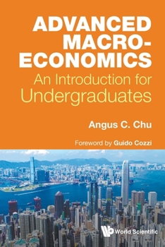 Paperback Advanced Macroeconomics: An Introduction for Undergraduates Book
