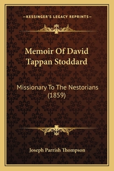 Paperback Memoir Of David Tappan Stoddard: Missionary To The Nestorians (1859) Book