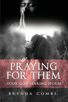 Paperback Praying for Them: Your God-Fearing Spouse Book