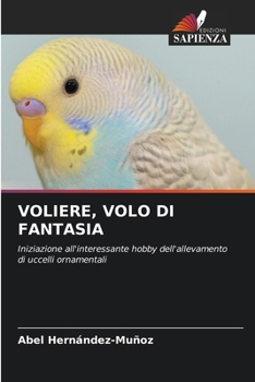 Voliere, Volo Di Fantasia (Italian Edition)