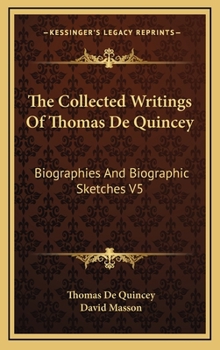 The Collected Writings Of Thomas De Quincey; Volume 5
