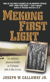 Mass Market Paperback Mekong First Light: An Infantry Platoon Leader in Vietnam Book