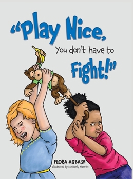 Hardcover Play Nice, You Don't Have to Fight! [Large Print] Book