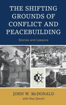 Paperback The Shifting Grounds of Conflict and Peacebuilding: Stories and Lessons Book