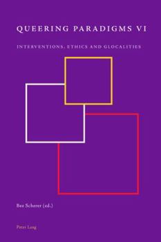 Paperback Queering Paradigms VI: Interventions, Ethics and Glocalities Book