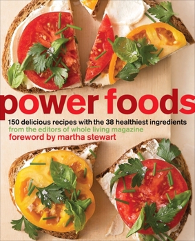 Paperback Power Foods: 150 Delicious Recipes with the 38 Healthiest Ingredients: A Cookbook Book