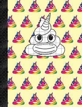 Composition Book 2x2 Quad Graph Paper : Yellow Rainbow Unicorn Poop Emoji, 150 Pages or 75 Sheets, 1/2 Inch Squares, Softcover