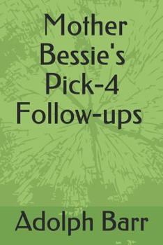 Paperback Mother Bessie: Pick-4 Follow-Ups Book
