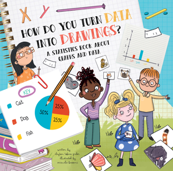 Hardcover How Do You Turn Data Into Drawings?: A Statistics Book about Graphs and Data Book