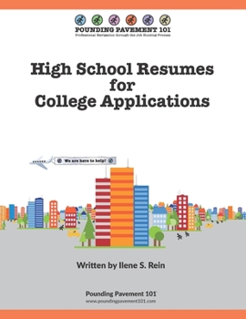 Paperback High School Resumes for College Applications: Pounding Pavement 101 Book
