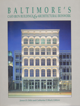 Paperback Baltimore's Cast-Iron Buildings & Architectural Ironwork Book