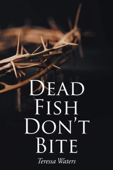 Paperback Dead Fish Don't Bite Book