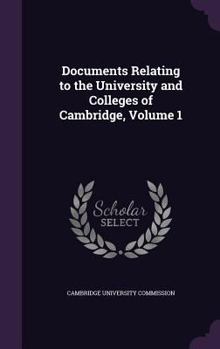 Hardcover Documents Relating to the University and Colleges of Cambridge, Volume 1 Book