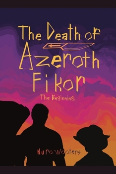 Paperback The Death of Azeroth Fikor: The Beginning Book
