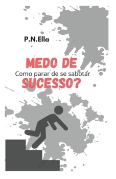 Paperback Medo do sucesso?: Como parar de se sabotar [Portuguese] Book