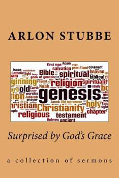Paperback Surprised by God's Grace: a collection of sermons Book