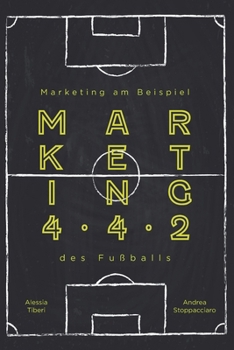 Paperback Marketing 4.4.2: Marketing am Beispiel des Fußballs [German] Book