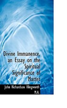Paperback Divine Immanence, an Essay on the Spiritual Significance of Matter Book