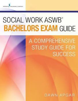 Paperback Social Work Aswb Bachelors Exam Guide: A Comprehensive Study Guide for Success Book