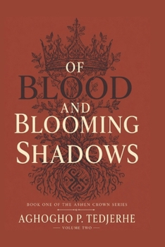 Paperback Of Blood and Blooming Shadows Book
