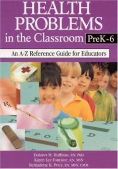 Paperback Health Problems in the Classroom Prek-6: An A-Z Reference Guide for Educators Book