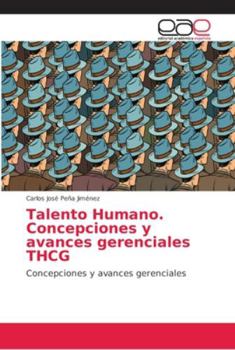 Paperback Talento Humano. Concepciones y avances gerenciales THCG [Spanish] Book
