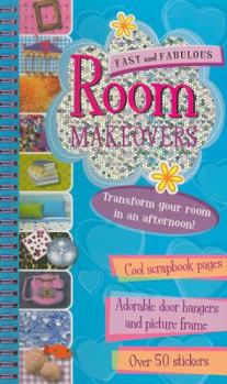 Spiral-bound Fast and Fabulous Room Makeovers [With Sticker(s)] Book
