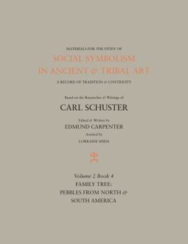 Hardcover Social Symbolism in Ancient & Tribal Art: Family Tree: Pebbles from North & South America Book