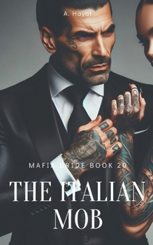 Paperback The Italian Mob: A Dark Organized Crime Romantic Thriller Book