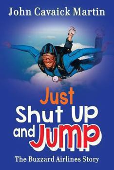 Paperback Just Shut Up and Jump Book