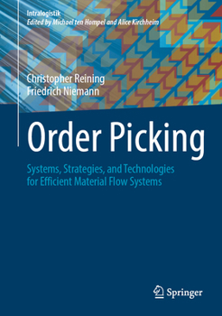 Hardcover Order Picking: Systems, Strategies, and Technologies for Efficient Material Flow Systems Book