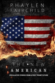 Paperback The New American: Speculative Stories From A Post Trump Future Book