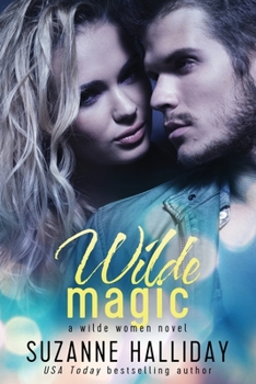 Wilde Magic - Book #3 of the Wilde Women