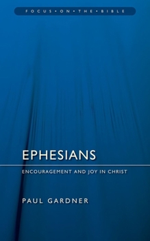 Paperback Ephesians: Encouragement and Joy in Christ Book
