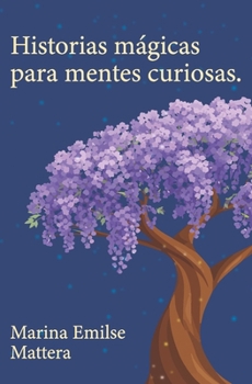 Paperback Historias mágicas para mentes curiosas [Spanish] Book