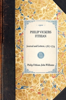 Paperback Philip Vickers Fithian: Journal and Letters, 1767-1774 Book